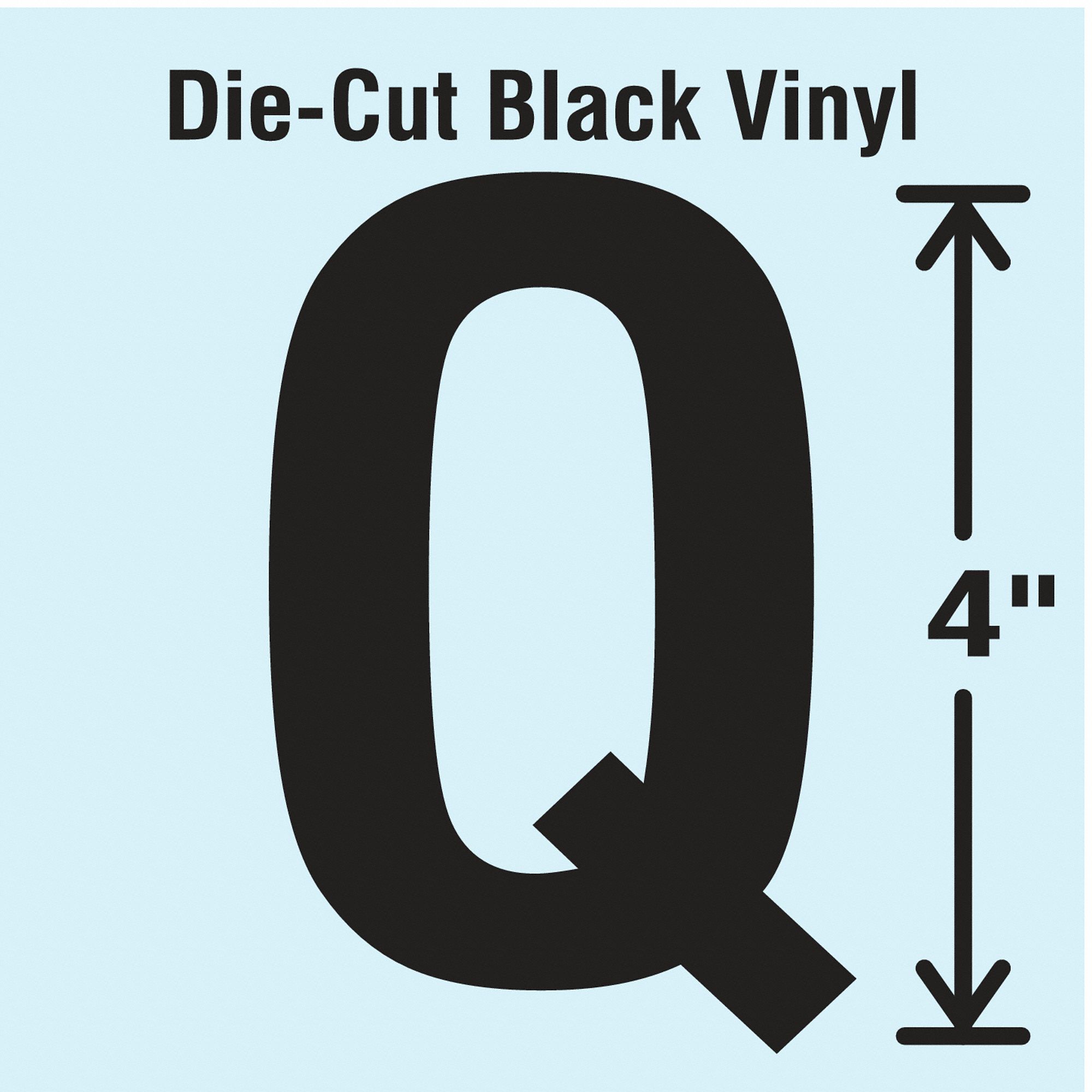 Letter Label: 4 in Character Ht, Indoor/Outdoor, Non-Reflective, Gothic, Black, Q, Die Cut, 10 PK