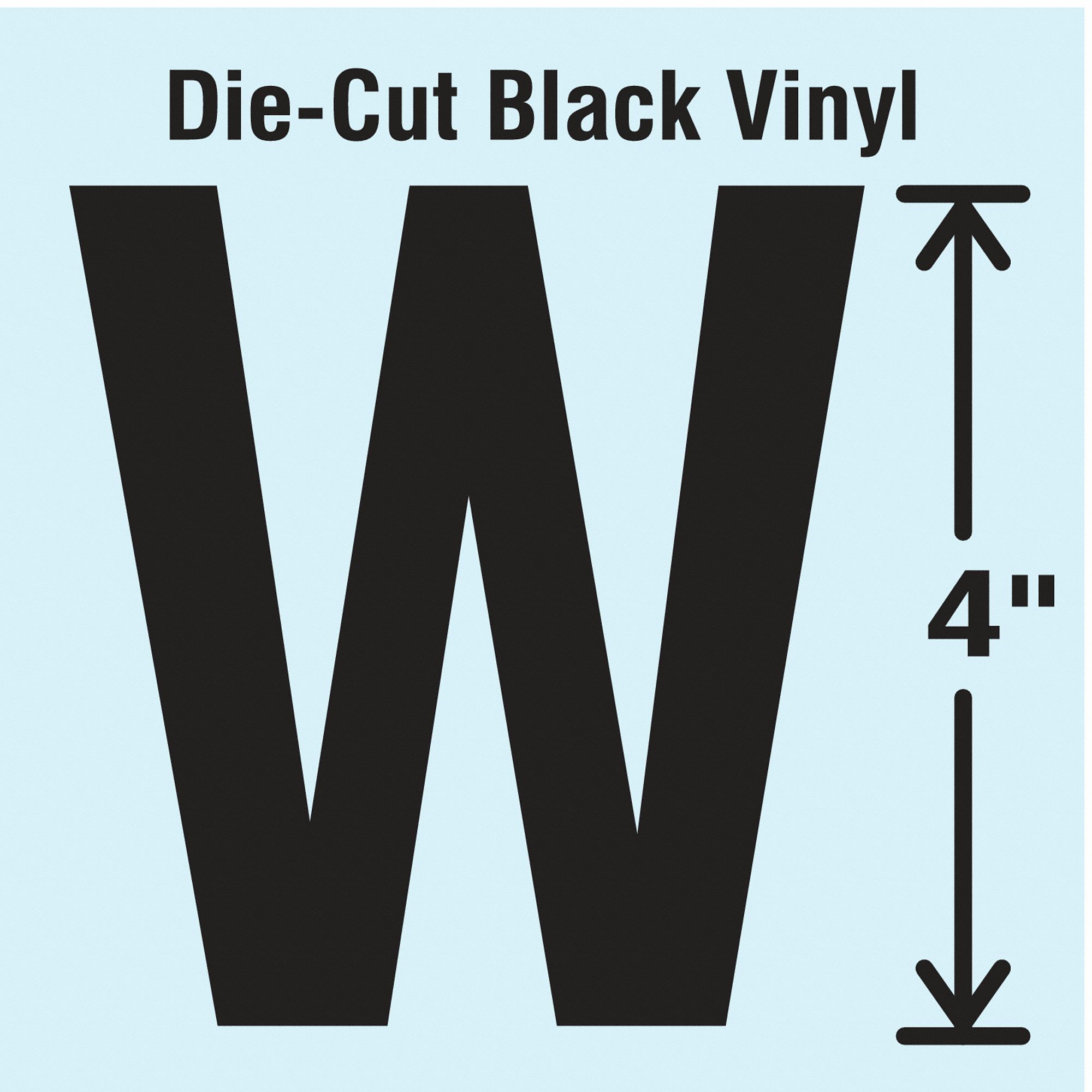 Letter Label: 4 in Character Ht, Indoor/Outdoor, Non-Reflective, Gothic, Black, W, Die Cut, 10 PK