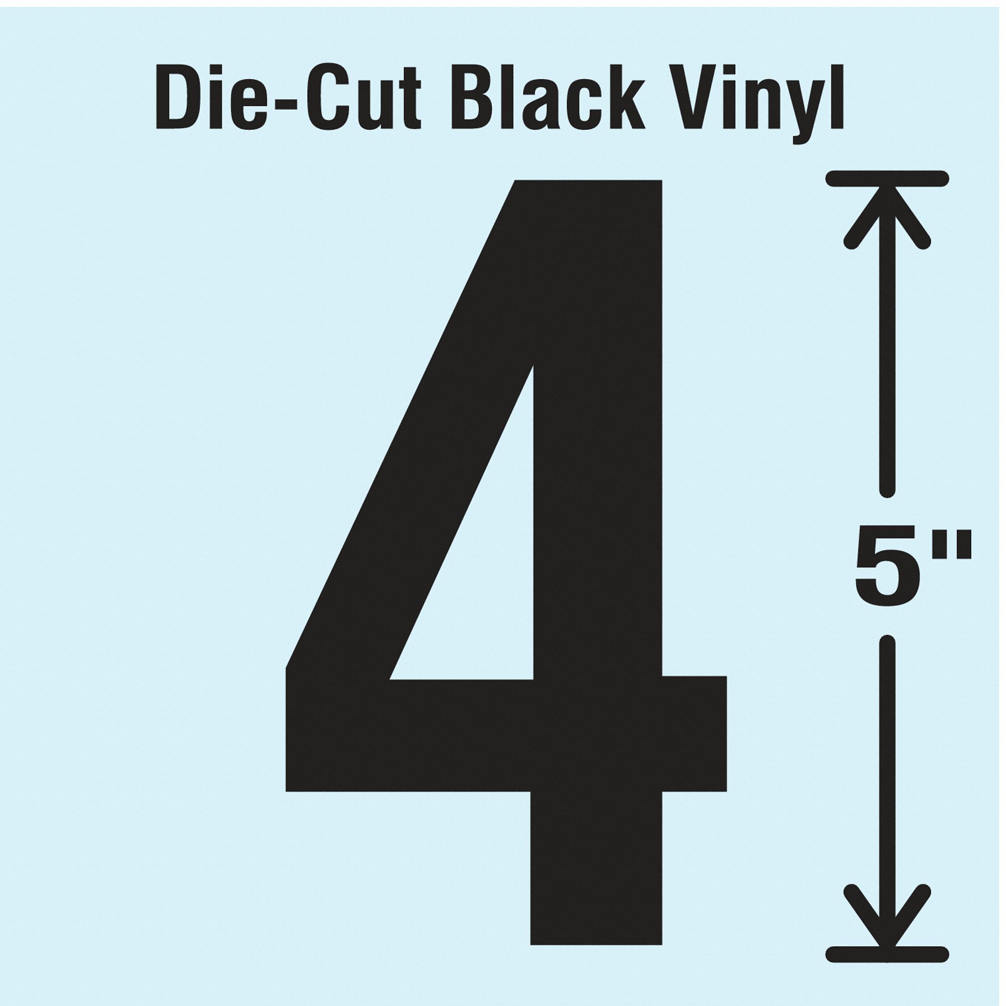 Number Label: 5 in Character Ht, Indoor/Outdoor, Non-Reflective, Gothic, Black, 4, Die Cut, 10 PK