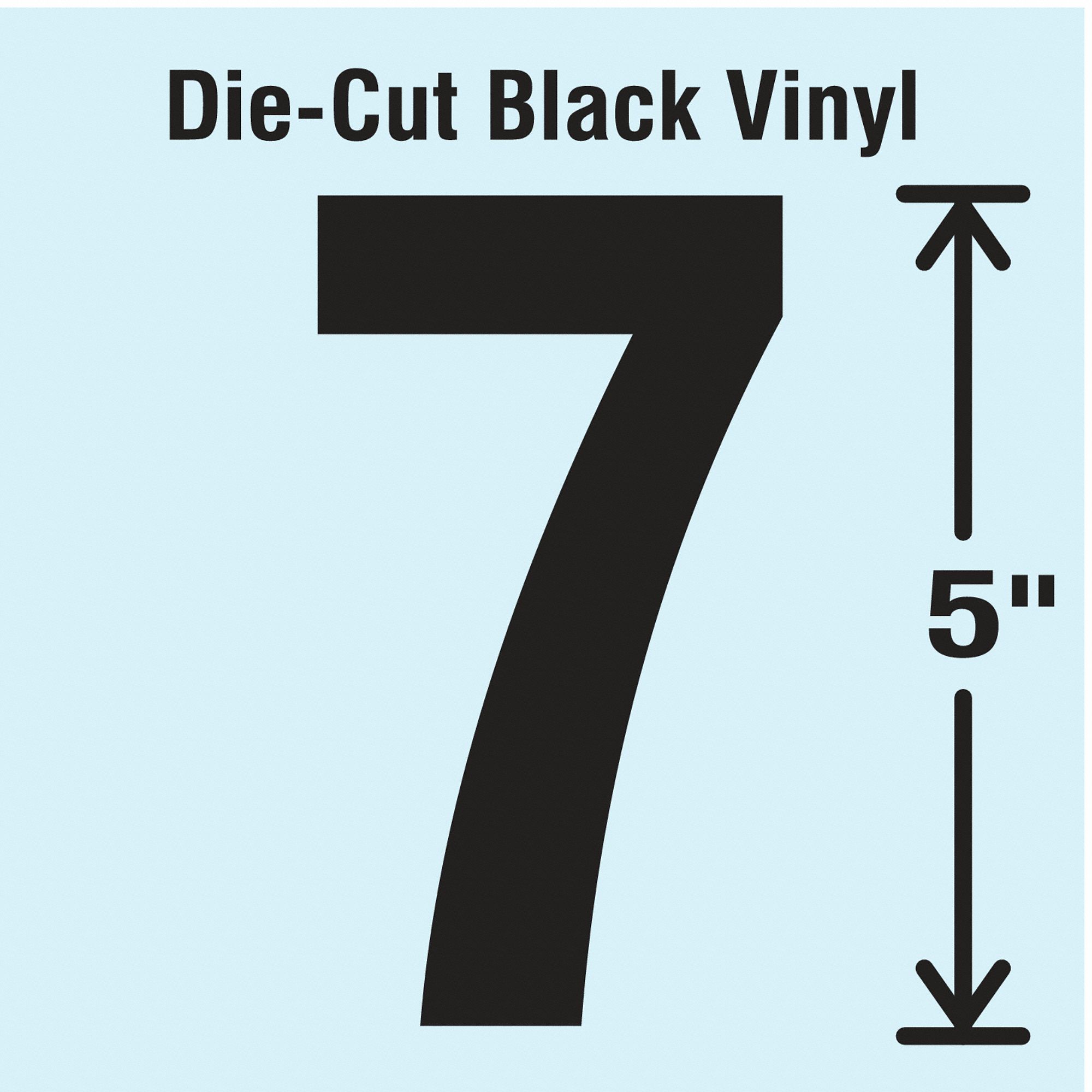 Number Label: 5 in Character Ht, Indoor/Outdoor, Non-Reflective, Gothic, Black, 7, Die Cut, 10 PK