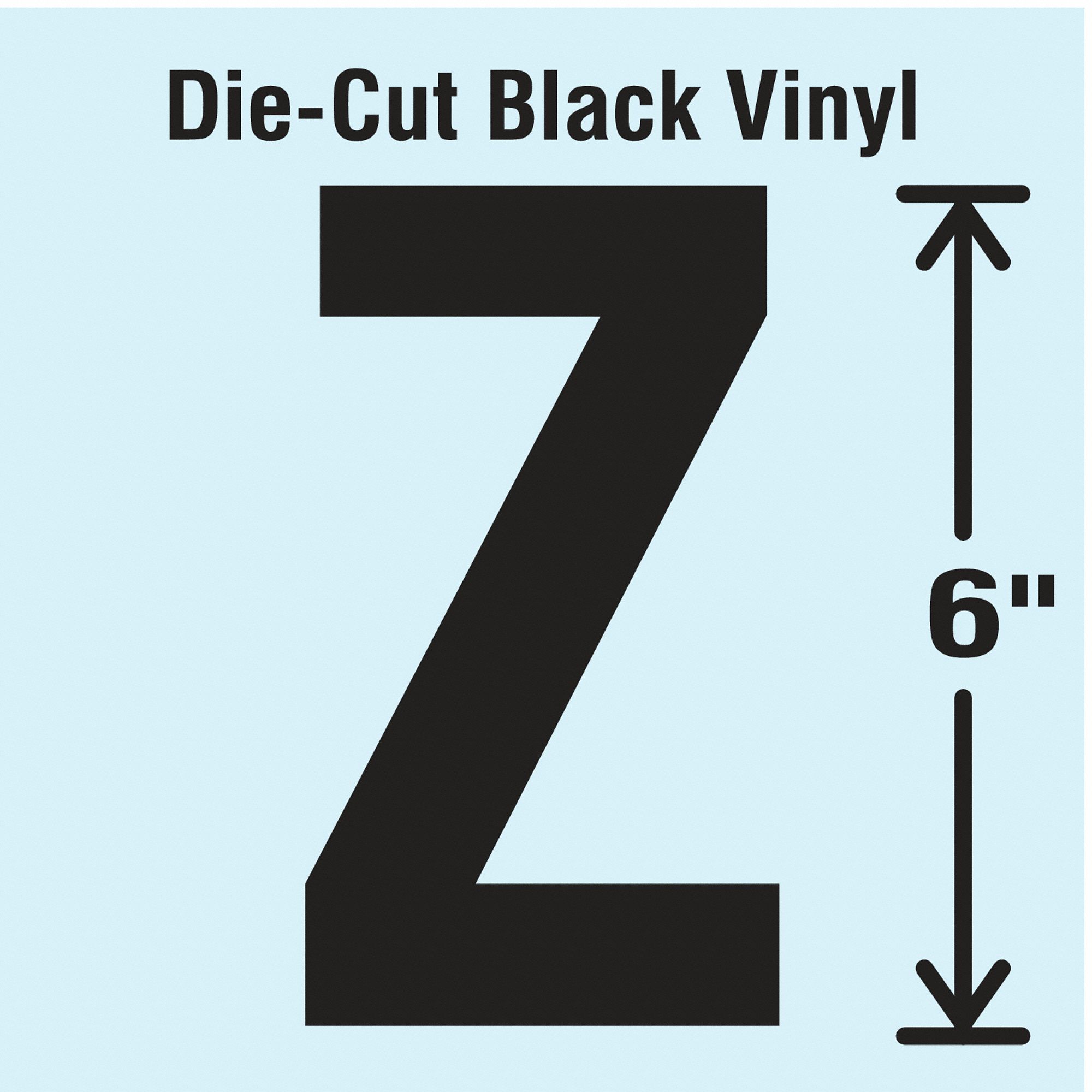 Letter Label: 6 in Character Ht, Indoor/Outdoor, Non-Reflective, Gothic, Black, Z, Die Cut, 1 Pieces