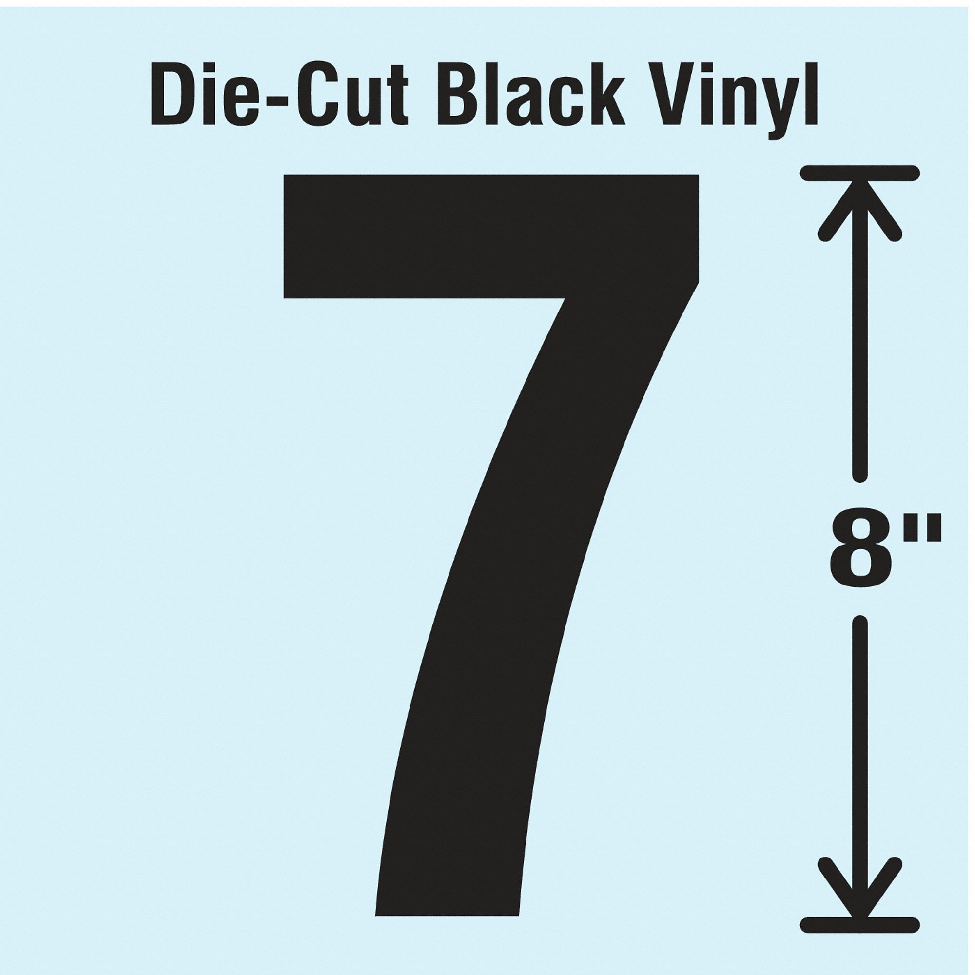 Number Label: 8 in Character Ht, Indoor/Outdoor, Non-Reflective, Gothic, Black, 7, Die Cut, 1 Pieces