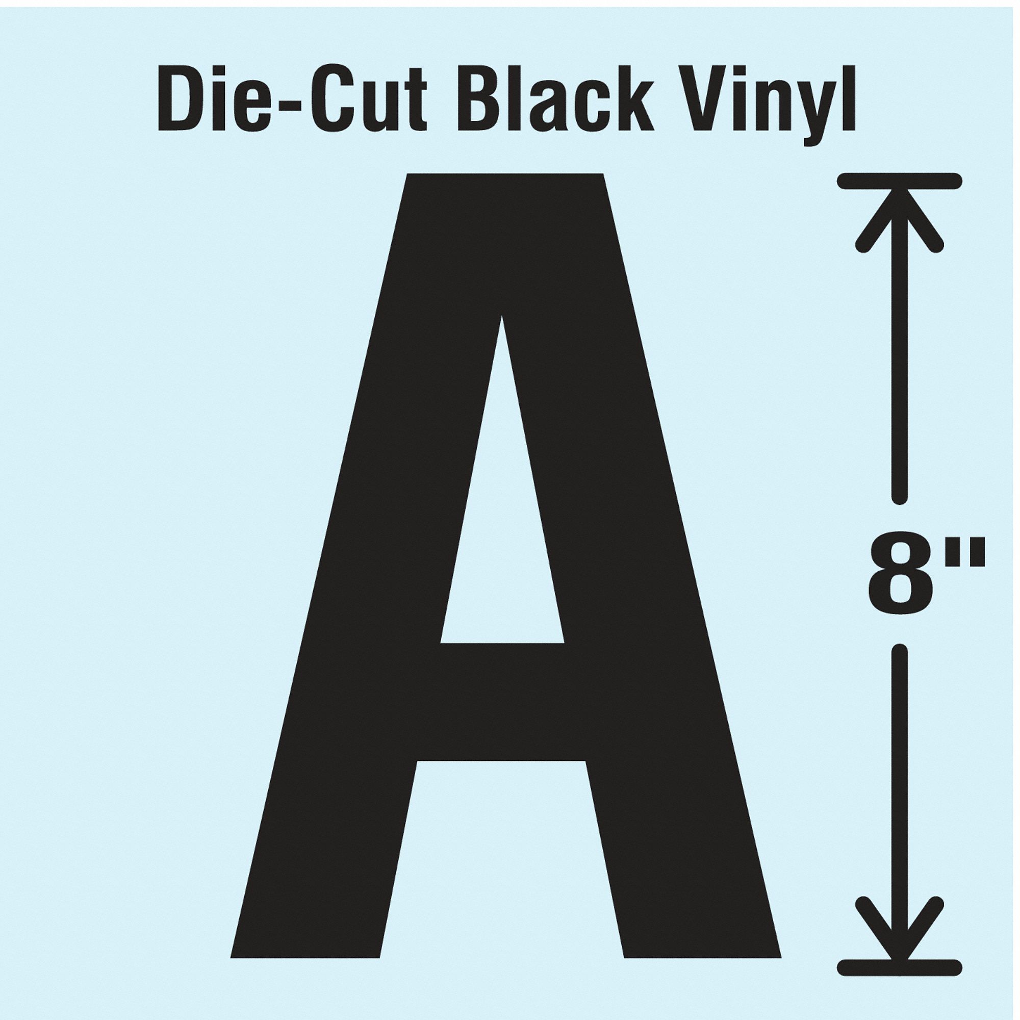 Letter Label: 8 in Character Ht, Indoor/Outdoor, Non-Reflective, Gothic, Black, A, Die Cut, 1 Pieces