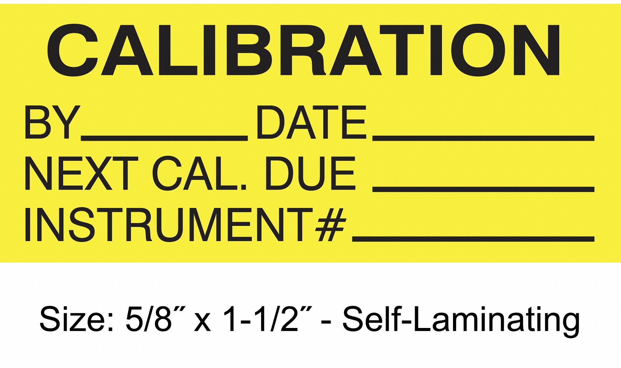 Calibration Label: Calibration, 1 1/2 in Wd, 5/8 in Ht, Black/Yellow, Polyester, Indoor, 350 PK