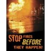 Stop Fires Before They Happen Posters