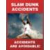 Slam Dunk Accidents, Accidents Are Avoidable! Posters