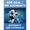 Our Goal… No Accidents, Accidents Are Aviodable Posters