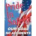 Pride In Safety! Our Goal No Accidnets Posters