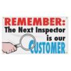 Remember: The Next Inspector Is Our Customer Banners