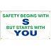 Safety Begins With S But Starts With You Banners