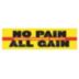 Safety Promotes Quality No Pain All Gain Banners