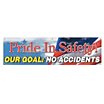 Pride In Safety Our Goal: No Accidents Banners image