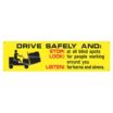 Drive Safely And Stop: Look: Listen: Banners