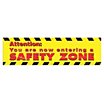 Attention: You Are Now Entering A Safety Zone Banners image