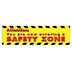 Attention: You Are Now Entering A Safety Zone Banners