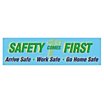 Safety Comes First. Arrive Safe. Work Safe. Go Home Safe Banners image