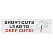 Short Cuts Lead To Deep Cuts Banners image