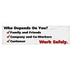 Who Depends On You? Family And Friends, Company And Co-Workers, Customer. Work Safely Banners image