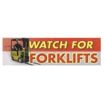 Watch For Forklifts Banners