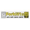 Forklifts Are Not Race Cars! Banners