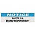 Notice Safety Is A Shared Responsibility Banners