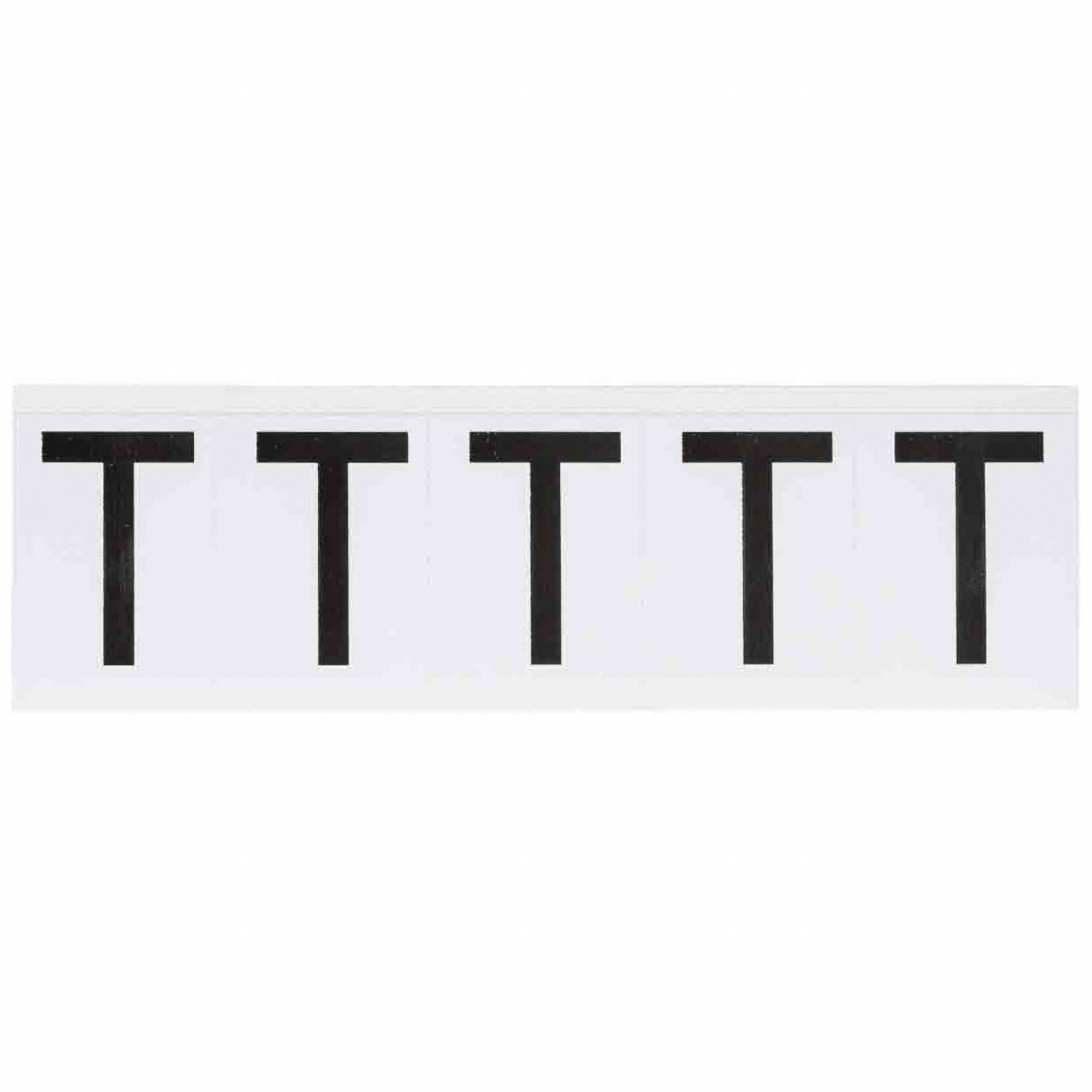 Letter Label: 2 in Character Ht, Indoor/Outdoor, Non-Reflective, Helvetica, Black, T, Die Cut, 5 PK