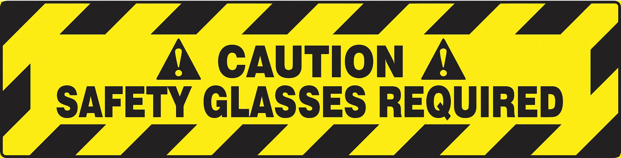 SLIP-GARD STEP-STYLE FLOOR SIGN, VINYL, SAFETY GLASSES REQUIRED, HEADER CAUTION, RECTANGLE, 6 IN HEIGHT, ADHESIVE MOUNT