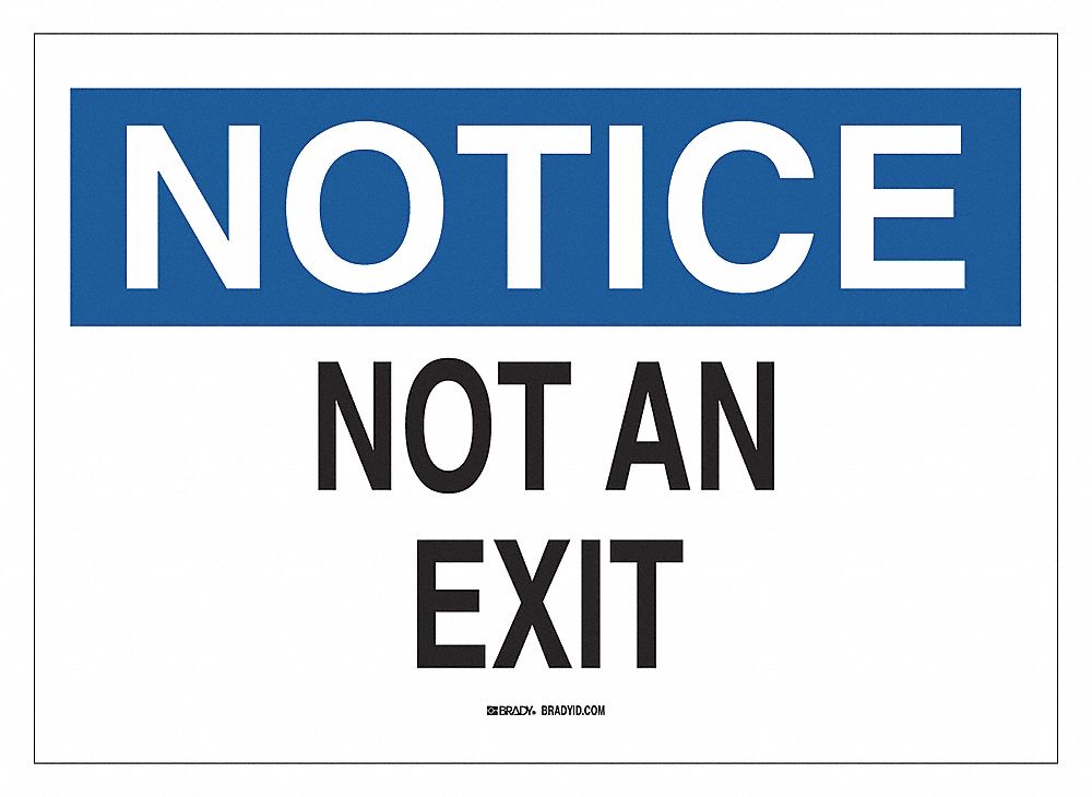 SIGN, NOT AN EXIT, MOUNTING HOLES, BLUE/BLACK/WHITE, 14 X 10 IN, PLASTIC