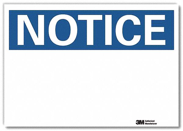 Notice Sign: Reflective Sheeting, Adhesive Sign Mounting, 7 in x 10 in Nominal Sign Size