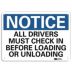 Notice: All Drivers Must Check In Before Loading or Unloading Signs