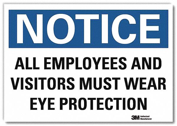 Notice Sign: Reflective Sheeting, Adhesive Sign Mounting, 7 in x 10 in Nominal Sign Size, Notice