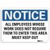 Notice: All Employees Whose Work Does Not Require Them To Enter This Area Must Keep Out Signs