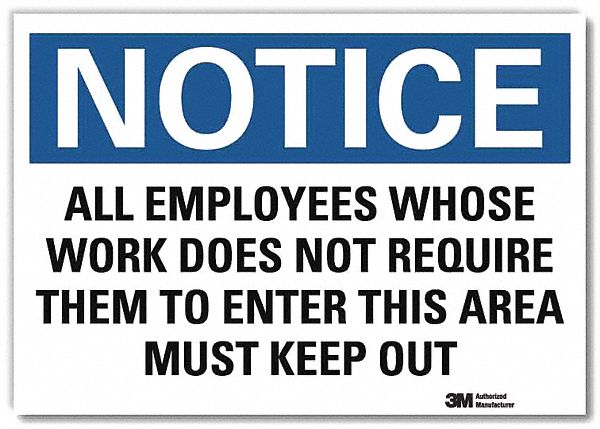 Notice Sign: Reflective Sheeting, Adhesive Sign Mounting, 7 in x 10 in Nominal Sign Size, Notice