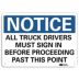 Notice: All Truck Drivers Must Sign In Before Proceeding Past This Point Signs