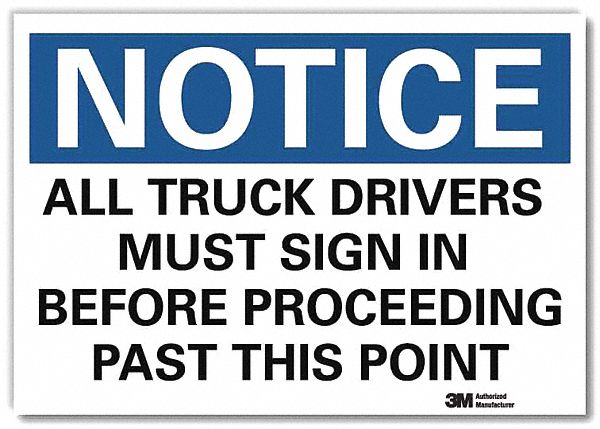 Notice Sign: Reflective Sheeting, Adhesive Sign Mounting, 7 in x 10 in Nominal Sign Size