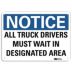 Notice: All Truck Drivers Must Wait In Designated Area Signs