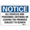 Notice: All Vehicles And Personnel Entering Or Leaving The Premises Subject To Search Signs