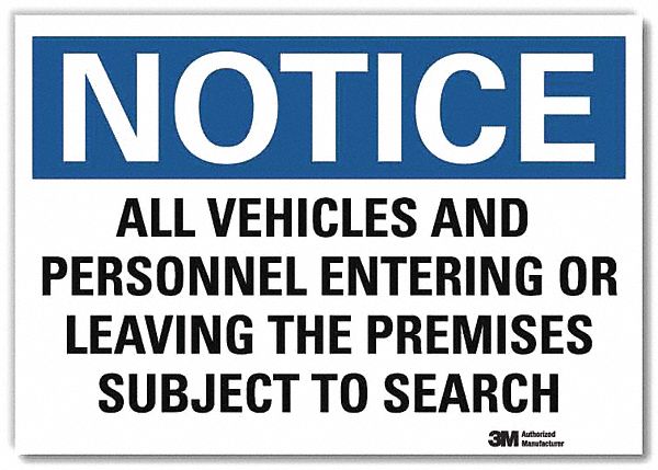 Notice Sign: Reflective Sheeting, Adhesive Sign Mounting, 7 in x 10 in Nominal Sign Size, Notice