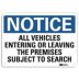 Notice: All Vehicles Entering Or Leaving The Premises Subject To Search Signs