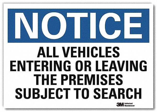 Notice Sign: Reflective Sheeting, Adhesive Sign Mounting, 7 in x 10 in Nominal Sign Size