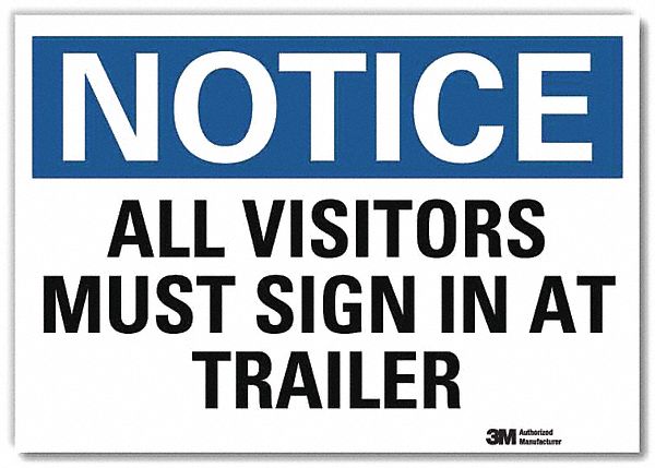 Notice Sign: Reflective Sheeting, Adhesive Sign Mounting, 7 in x 10 in Nominal Sign Size, Notice