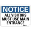 Notice: All Visitors Must Use Main Entrance Signs