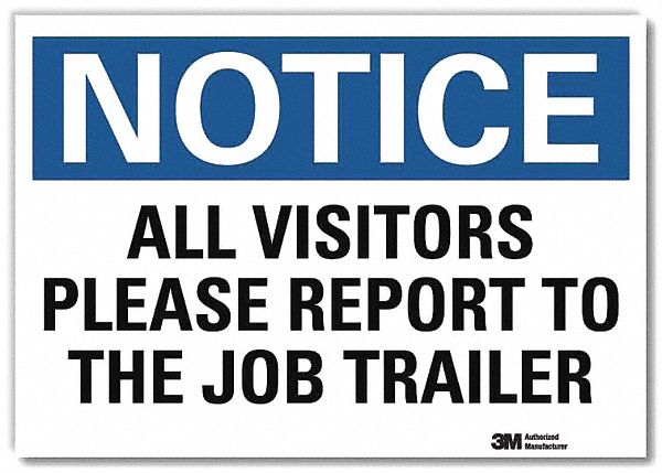 Notice Sign: Reflective Sheeting, Adhesive Sign Mounting, 7 in x 10 in Nominal Sign Size, Notice