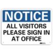 Notice: All Visitors Please Sign In At Office Signs