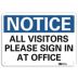 Notice: All Visitors Please Sign In At Office Signs