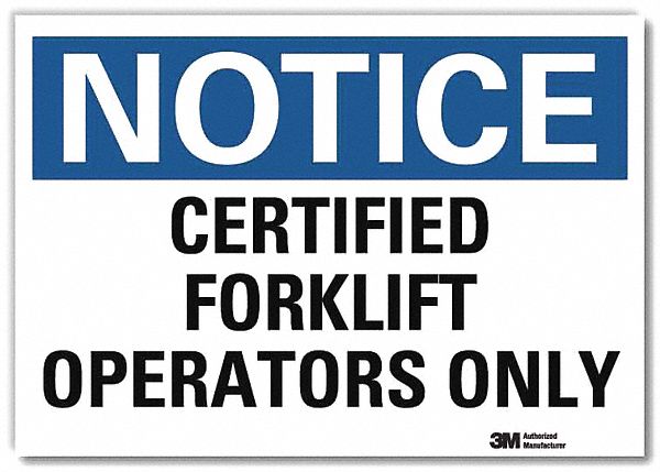 Notice Sign: Reflective Sheeting, Adhesive Sign Mounting, 7 in x 10 in Nominal Sign Size