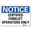 Notice: Certified Forklift Operators Only Signs