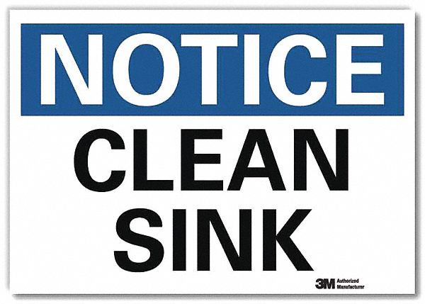 NOTICE SIGN, REFLECTIVE SHEETING, ADHESIVE MOUNT, 5 IN X 7 IN NOMINAL SIGN SIZE, CLEAN SINK