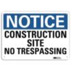 Notice: Construction Site No Trespassing Signs