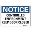 Notice: Controlled Environment Keep Door Closed Signs